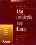 In Action: Building Learning Capability Through Outsourcing