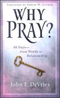 Why Pray? : From Words to Relationship