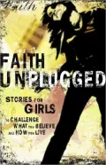 Faith Unplugged for Girls