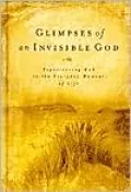 Glimpses of an Invisible God : Daily Reflections to Refresh and Restore Your Soul