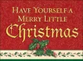 Have Yourself a Merry Little Christmas