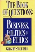 Book of Questions Business, Politics and Ethics