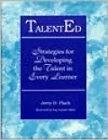 TalentEd : Strategies for Developing the Talent in Every Learner