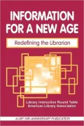 Information for a New Age: Redefining the Librarian