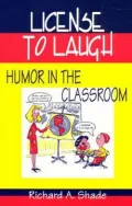 License to Laugh: Humor in the Classroom