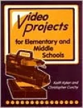 Video Projects for Elementary and Middle Schools