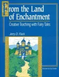 From the Land of Enchantment : Creative Teaching with Fairy Tales