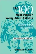 100 Most Popular Young Adult Authors: Biographical Sketches and Bibliographies Revised Edition