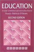 Education: A Guide to Reference and Information Sources Second Edition