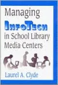 Managing InfoTech in School Library Media Centers