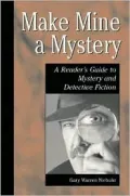 Make Mine a Mystery: A Reader's Guide to Mystery and Detective Fiction