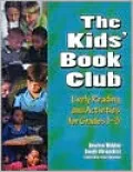 The Kids' Book Club: Lively Reading and Activities for Grades 1-3
