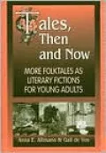 Tales, Then and Now: More Folktales As Young Adult Literary Fictions