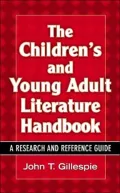 Children's and Young Adult Literature Handbook: A Research and Reference Guide