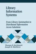 Library Information Systems: From Library Automation to Distributed Information Access Solutions
