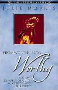 From Worthless to Worthy: A 30-Day Guide to Overcoming Inferiority (God Help Me Series)