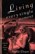 Living Every Single Moment