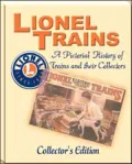Lionel Trains: A Pictorial History of Trains and Their Collectors