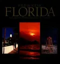 Wild and Scenic Florida; A Photographic Portfolio