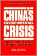 China's Environmental Crisis: An Inquiry into the Limits of National Development