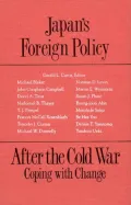 Japan's Foreign Policy after the Cold War: Coping with Change
