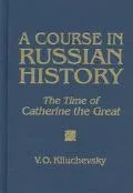 Course in Russian History The Time of Catherine the Great