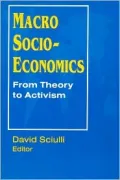 Macro Socio-Economics From Theory to Activism