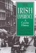 Irish Experience A Concise History