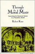 Through the Moral Maze: Searching for Absolute Values in a Pluralistic World