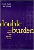Double Burden: Black Women and Everyday Racism