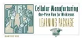 Cellular Manufacturing: One-Piece Flow for Workteams Learning Package