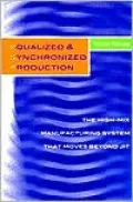 Equalized and Synchronized Production: The High-Mix Manufacturing System that Moves Beyond JIT