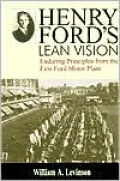 Henry Ford's Lean Vision