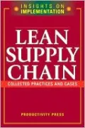 Lean Supply Chain: Collected Practices And Cases