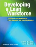Developing a Lean Workforce: A Guide for Human Resources, Plant Managers and Lean Coordinators