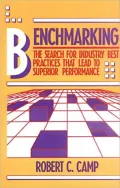 Benchmarking: The Search for Industry Best Practices That Lead to Superior Performance