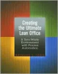 Creating the Ultimate Lean Office: A Zero-Waste Environment With Process Automation