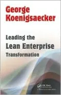 Leading the Lean Enterprise Transformation