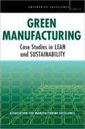 Green Manufacturing: Case Studies in Lean and Sustainability