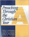 Preaching Through The Christian Year A