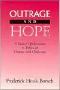 Outrage and Hope: A Bishop's Reflections in Times of Change and Challenge