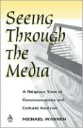 Seeing Through The Media