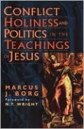 Conflict, Holiness, And Politics In The Teachings Of Jesus