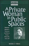 A Private Woman in Public Spaces