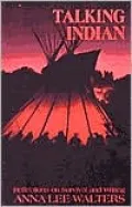 Talking Indian: Reflections on Survival and Writing