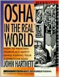 OSHA in the Real World: How to Maintain WorkPlace Safety while Keeping Your Competitive Edge