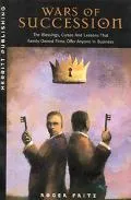 Wars of Succession The Blessings, Curses and Lessons That Family-Owned Firms Offer Anyone in...