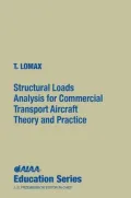 Structural Loads Analysis: Theory and Practice for Commercial Aircraft