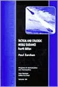Tactical and Strategic Missile Guidance (Progress in Astronautics and Aeronautics Series #199)