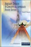 Aircraft Design: A Conceptual Approach, Fourth Edition